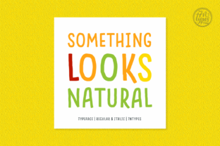 Something Looks Natural: A Playful Typeface for Light-Hearted Design